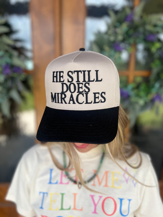 He Still Does Miracles Hat